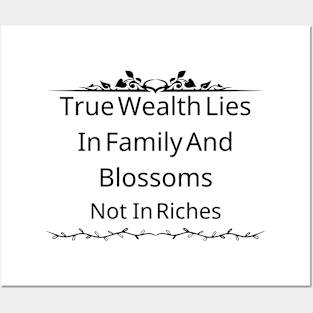 True Wealth Lies In Family And Blossoms, Not In Riches Posters and Art